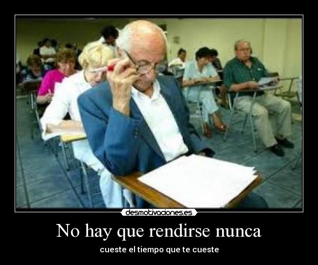 No hay que rendirse nunca -