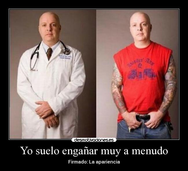 Yo suelo engañar muy a menudo -