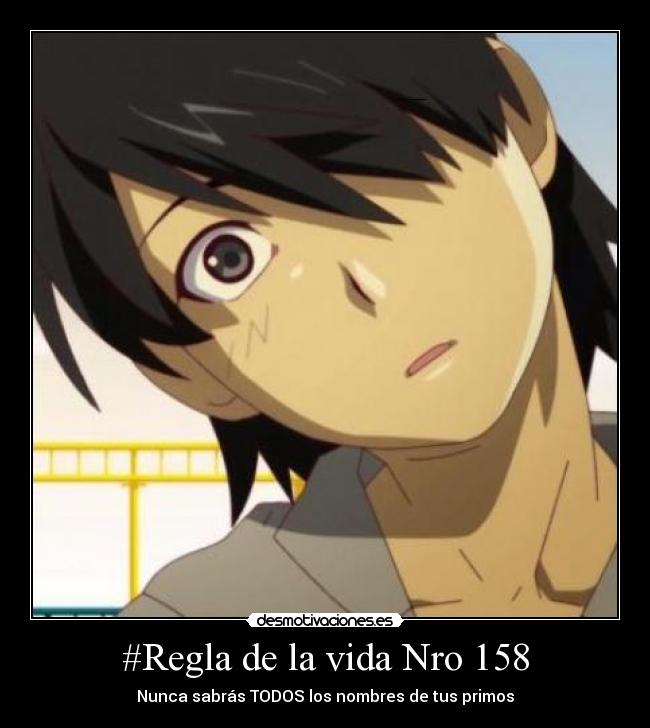#Regla de la vida Nro 158 - Nunca sabrás TODOS los nombres de tus primos