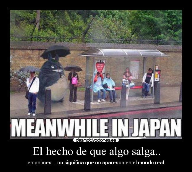 carteles mientras tanto japon los animes levantan armas desmotivaciones