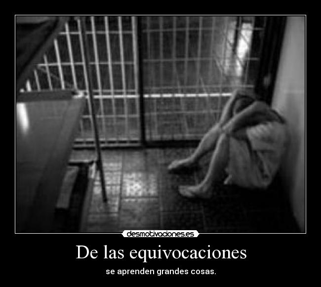 De las equivocaciones - se aprenden grandes cosas.