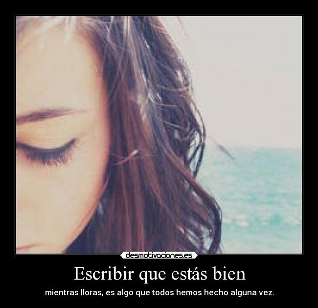 Escribir que estás bien -