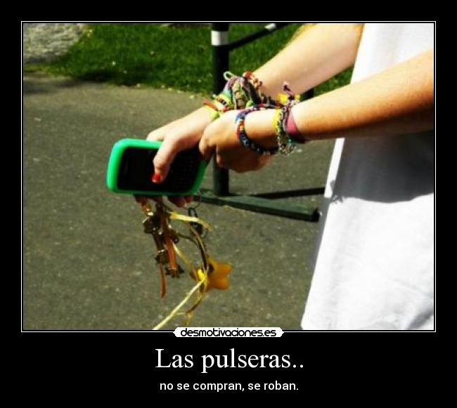 Las pulseras.. - 