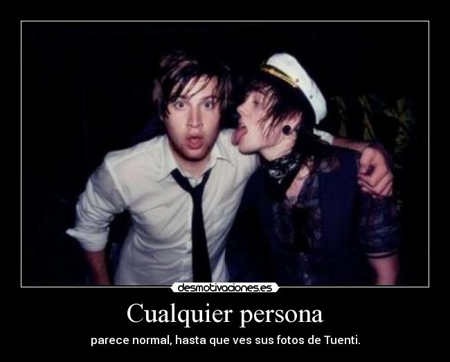 Cualquier persona - parece normal, hasta que ves sus fotos de Tuenti.