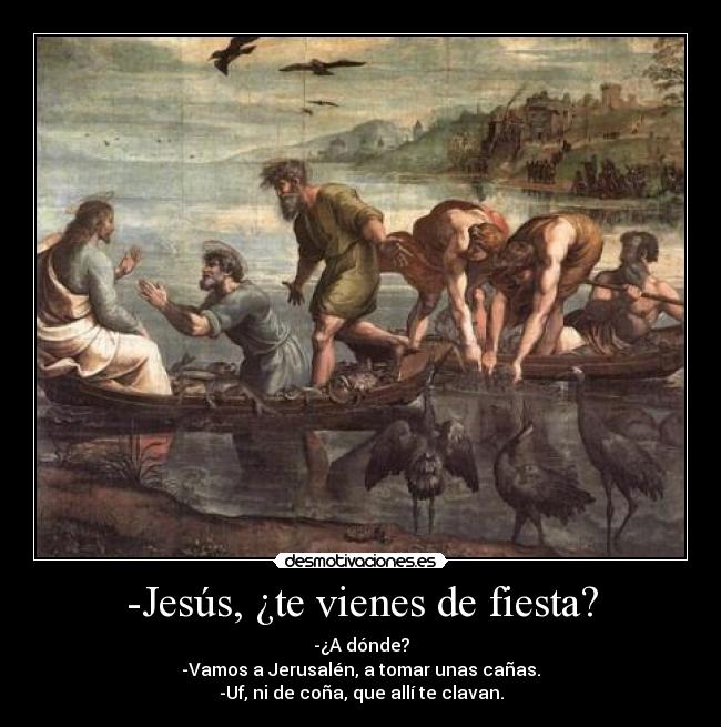 -Jesús, ¿te vienes de fiesta? - 