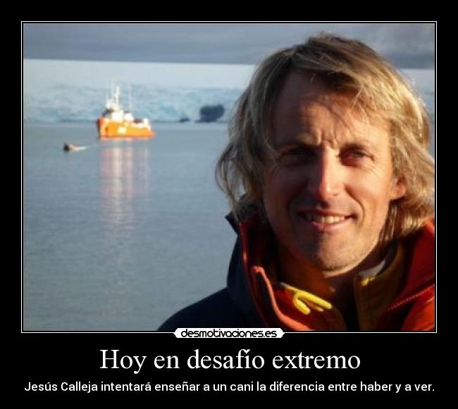 Hoy en desafío extremo -