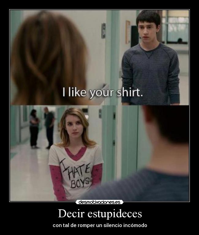 Decir estupideces - con tal de romper un silencio incómodo