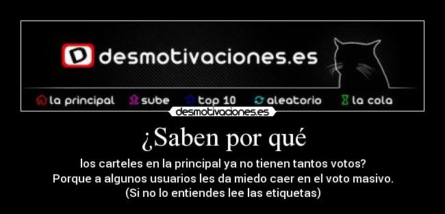carteles siempre los mismos princi tantas pocos dias que votas hasta masivo caes desmotivaciones