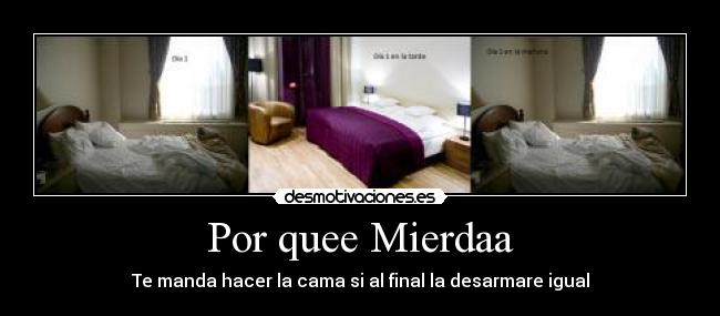 carteles por quee mierdaa desmotivaciones