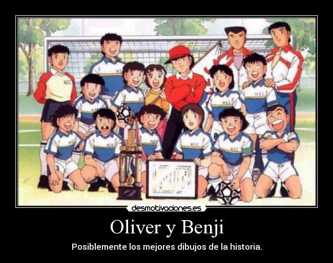 Oliver y Benji - Posiblemente los mejores dibujos de la historia.