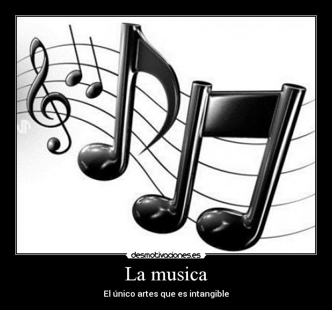 La musica - El único artes que es intangible
