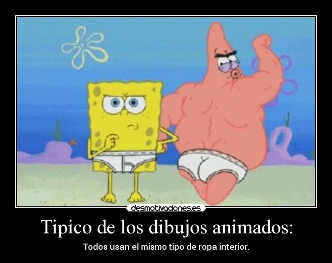 Tipico de los dibujos animados: - 