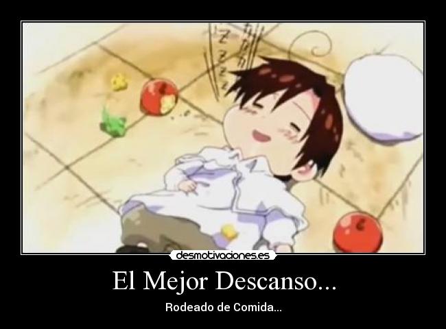 El Mejor Descanso... - Rodeado de Comida...