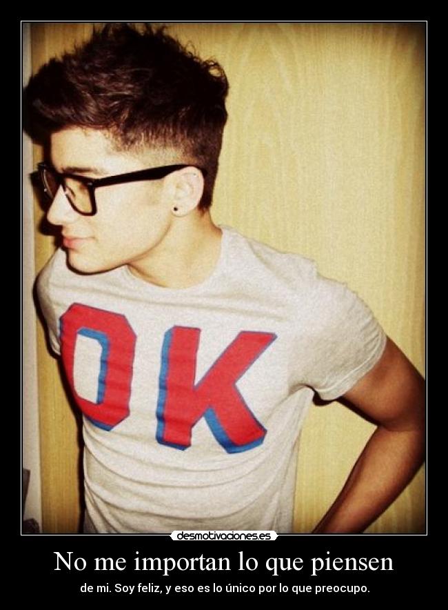 No me importan lo que piensen -