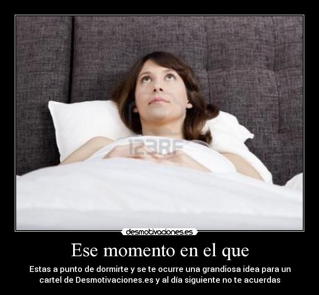 Ese momento en el que -