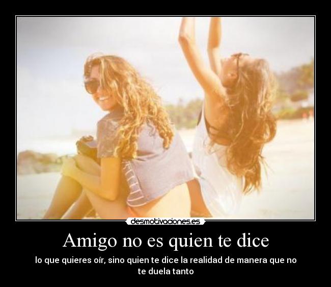 Amigo no es quien te dice - 