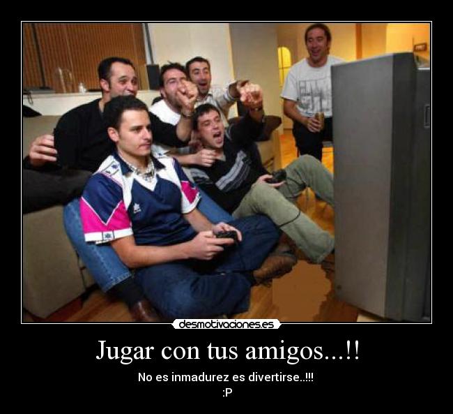 Jugar con tus amigos...!! - 