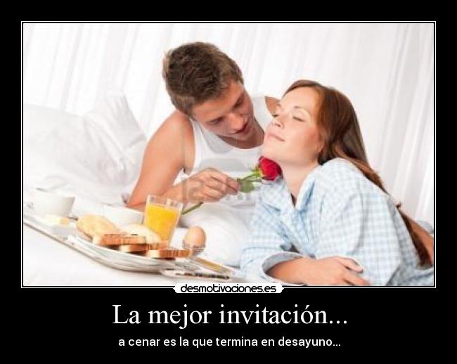 La mejor invitación... - 