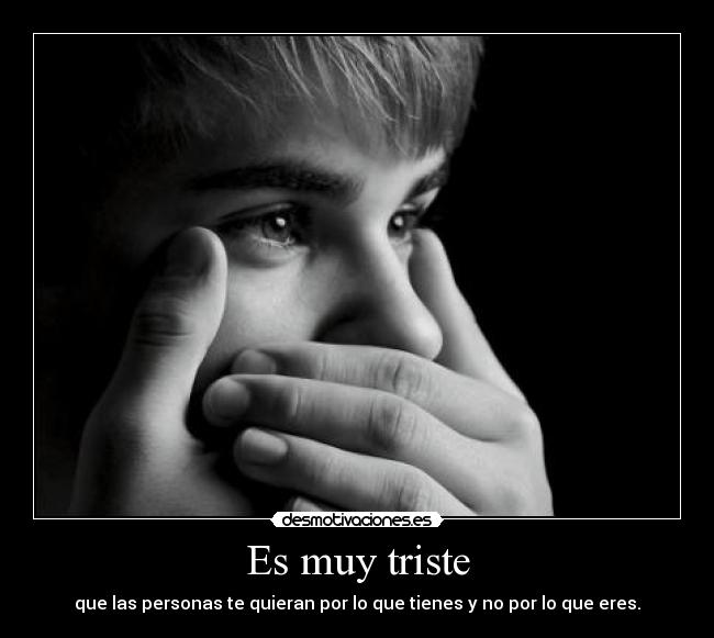 Es muy triste -