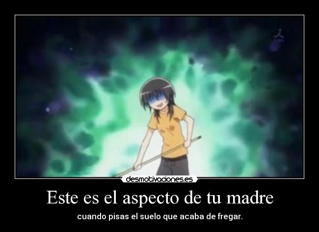 Este es el aspecto de tu madre -