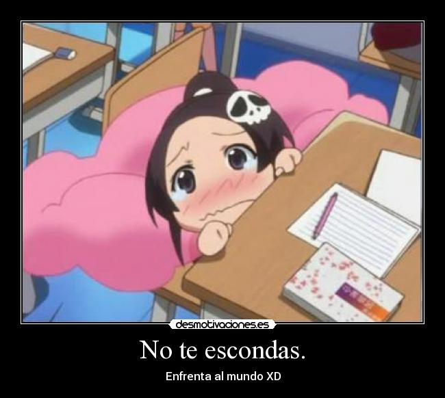 No te escondas. - 
