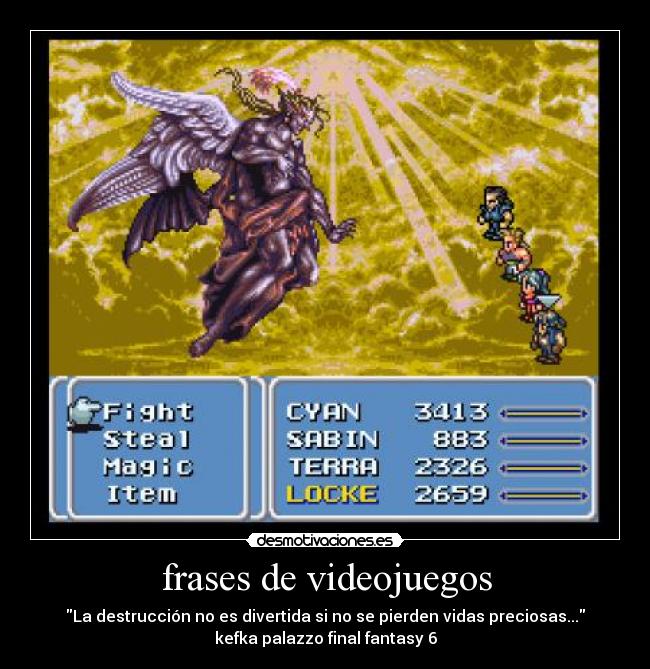 frases de videojuegos - La destrucción no es divertida si no se pierden vidas preciosas...
kefka palazzo final fantasy 6