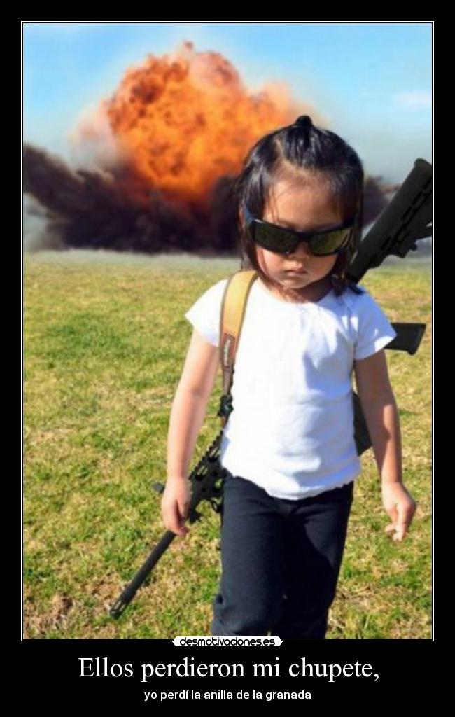 Ellos perdieron mi chupete, -