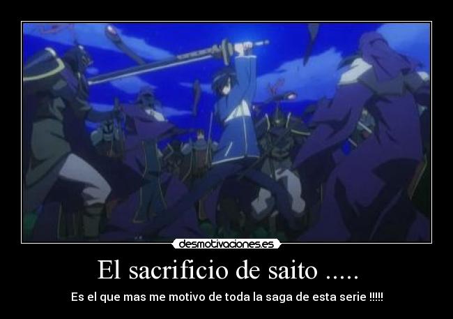 El sacrificio de saito ..... - Es el que mas me motivo de toda la saga de esta serie !!!!!