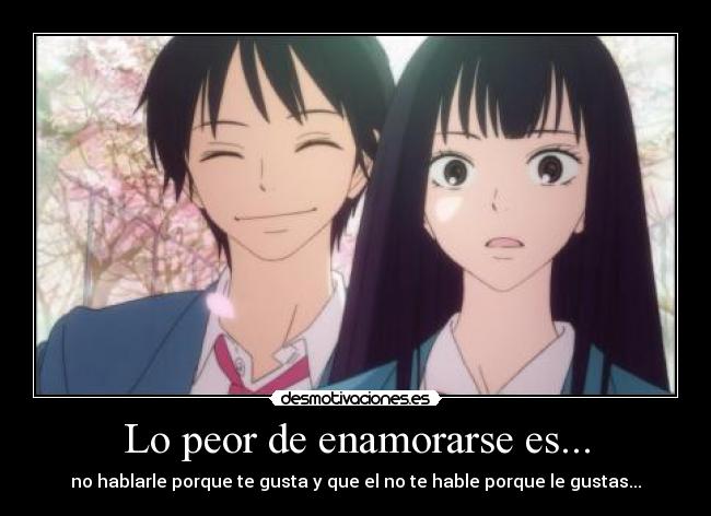Lo peor de enamorarse es... -