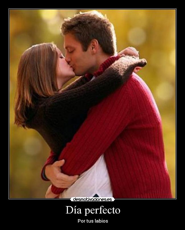 Día perfecto - Por tus labios