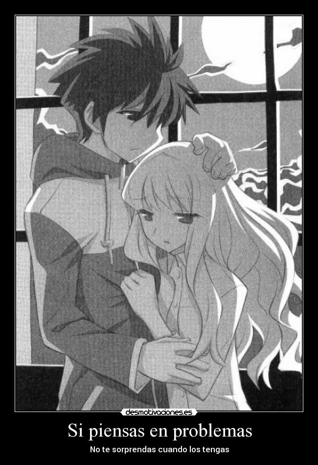 Si piensas en problemas -