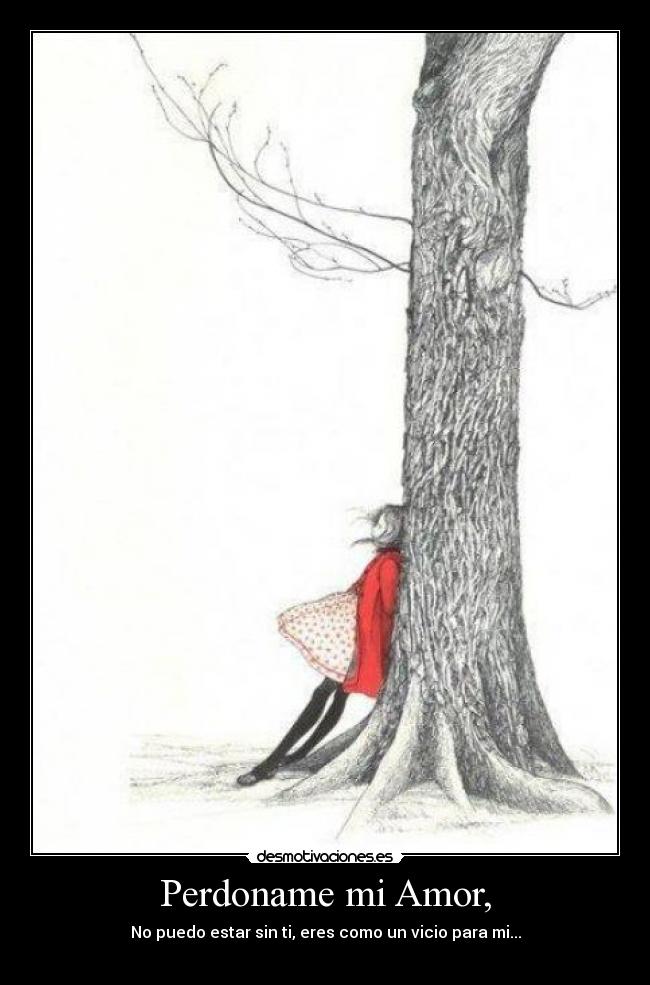 carteles amor perdoname amor desmotivaciones