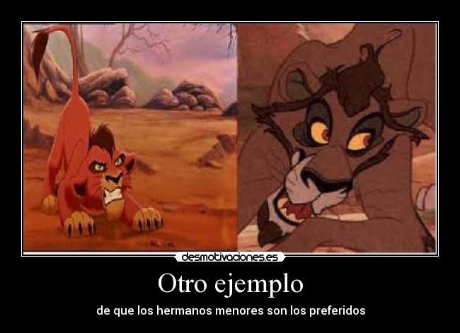 Otro ejemplo - de que los hermanos menores son los preferidos