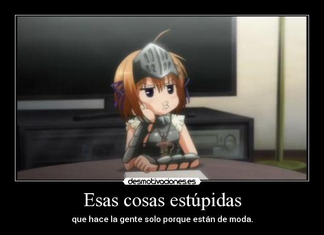 Esas cosas estúpidas -