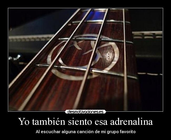 Yo también siento esa adrenalina -