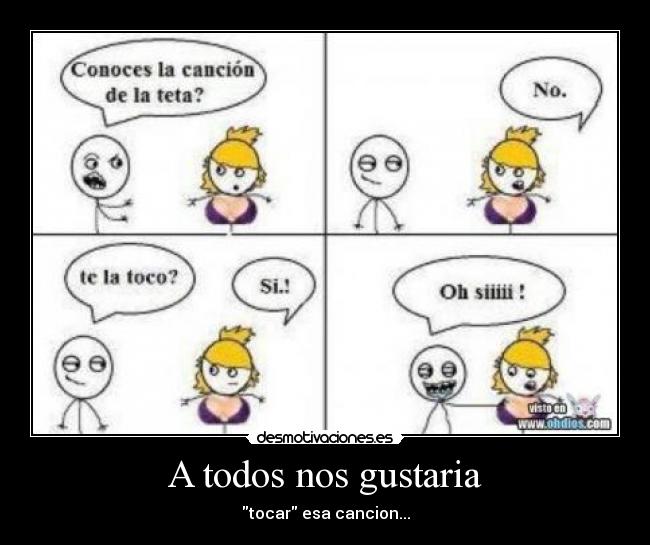 A todos nos gustaria - 