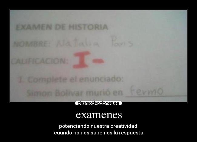 examenes - potenciando nuestra creatividad 
cuando no nos sabemos la respuesta