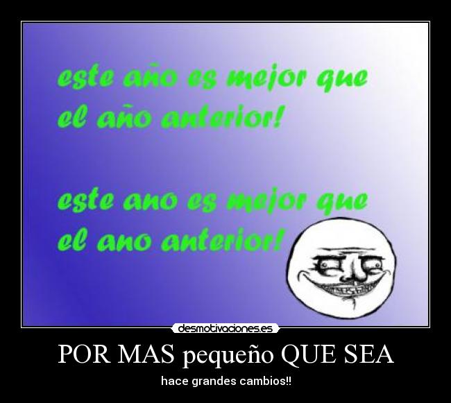 POR MAS pequeño QUE SEA -