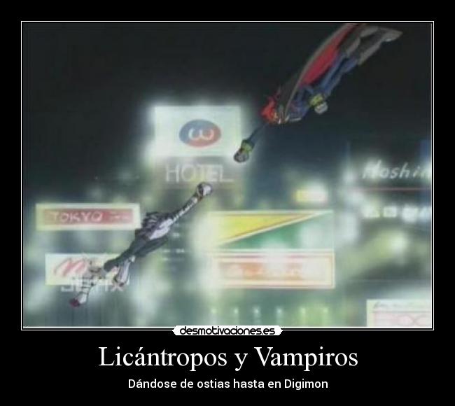 Licántropos y Vampiros -