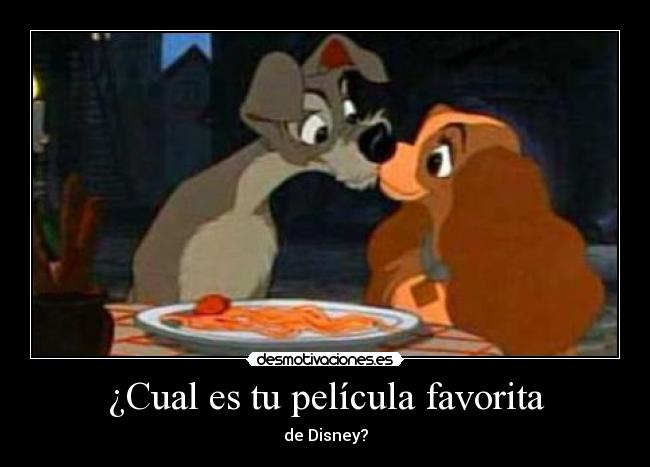¿Cual es tu película favorita - de Disney?