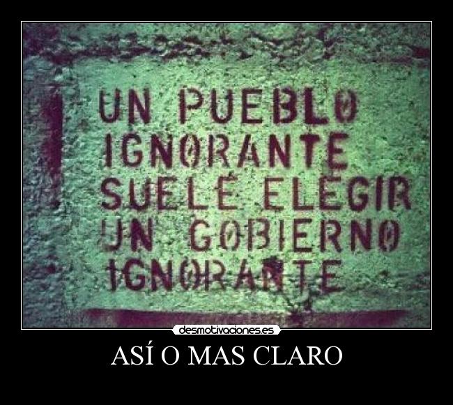 ASÍ O MAS CLARO - 