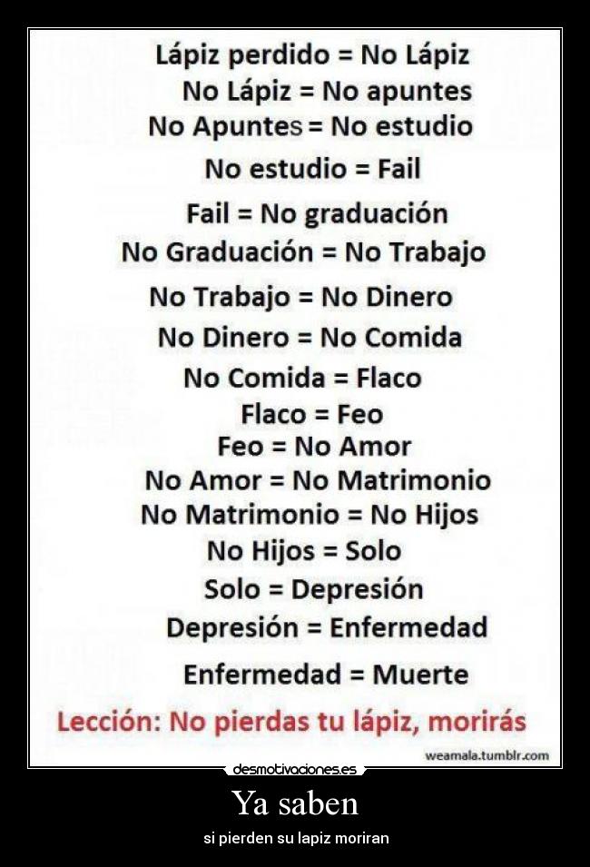 Ya saben - si pierden su lapiz moriran