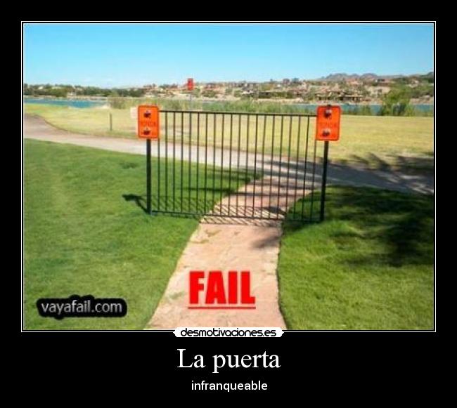 La puerta - infranqueable