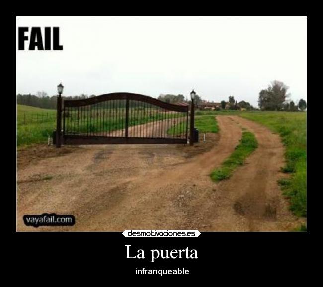 La puerta - infranqueable