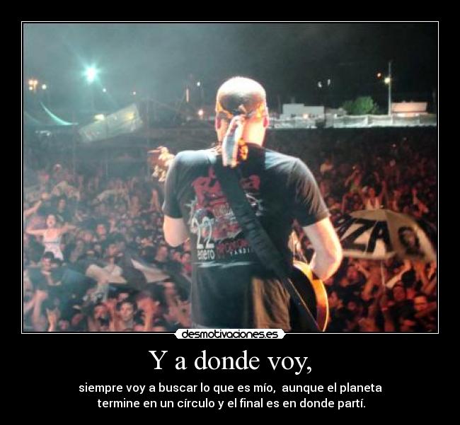 Y a donde voy, -
