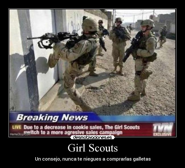 Girl Scouts - Un consejo, nunca te niegues a comprarlas galletas