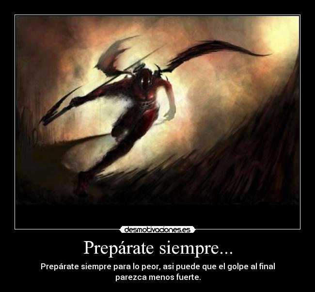 Prepárate siempre... - 