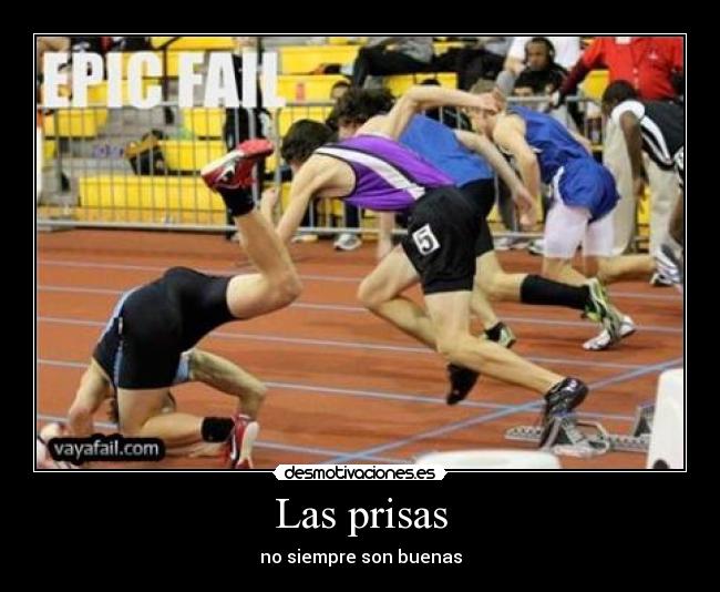 Las prisas - 