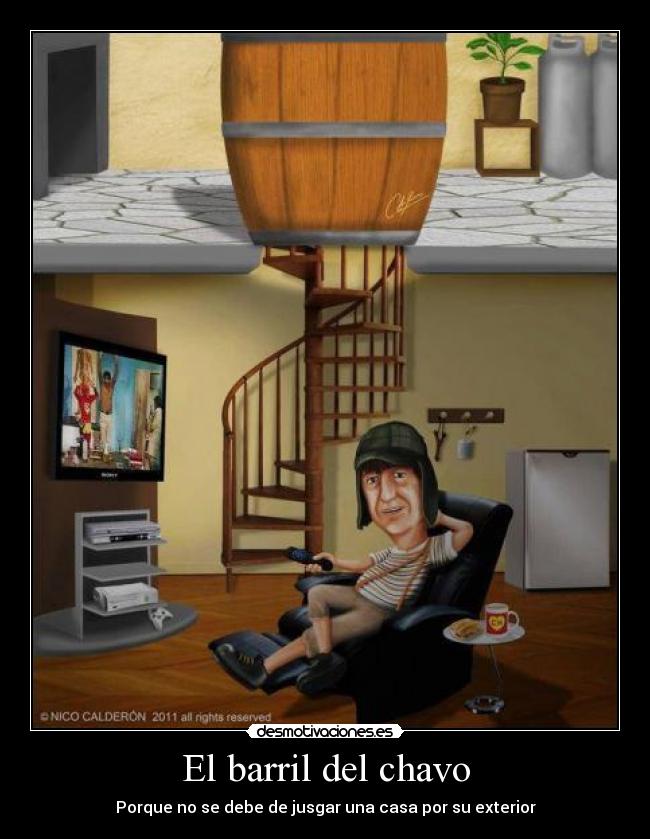 El barril del chavo - Porque no se debe de jusgar una casa por su exterior