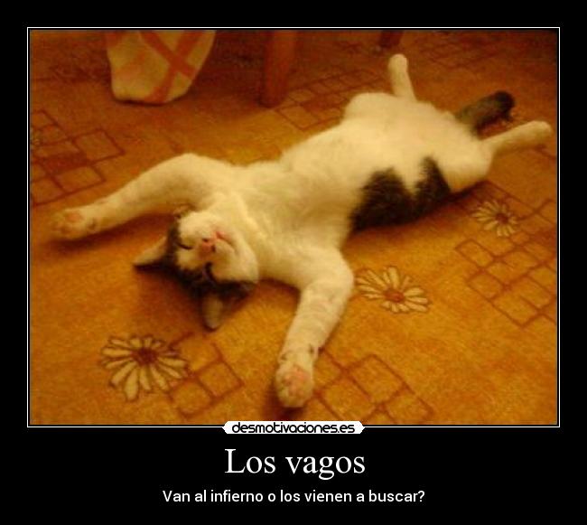 Los vagos - Van al infierno o los vienen a buscar?